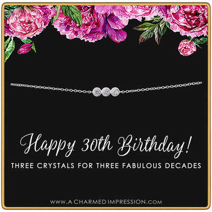 30th Birthday Gifts for Women • 3 Crystal Bracelet• 30th Birthday Bracelet • 3 Decades • Thirty Year Old Birthday Gift • Thirtieth 30 Year Old Birthday Gifts